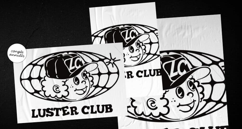 Luster club – summer madness - Congés Annulés