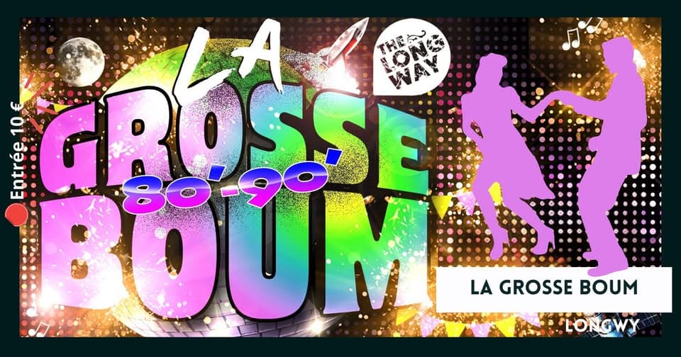 La Grosse Boum - Dance Party - 80’s 90' / New Wave / Disco / Funk