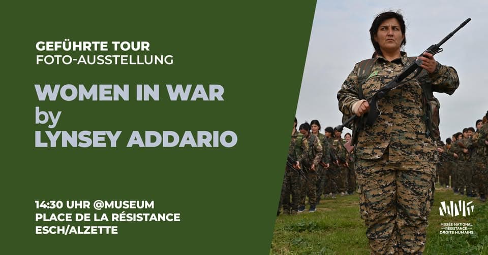 Guided tour of the photo exhibition: WOMEN IN WAR by LYNSEY ADDARIO @Musée, Esch/Alzette
