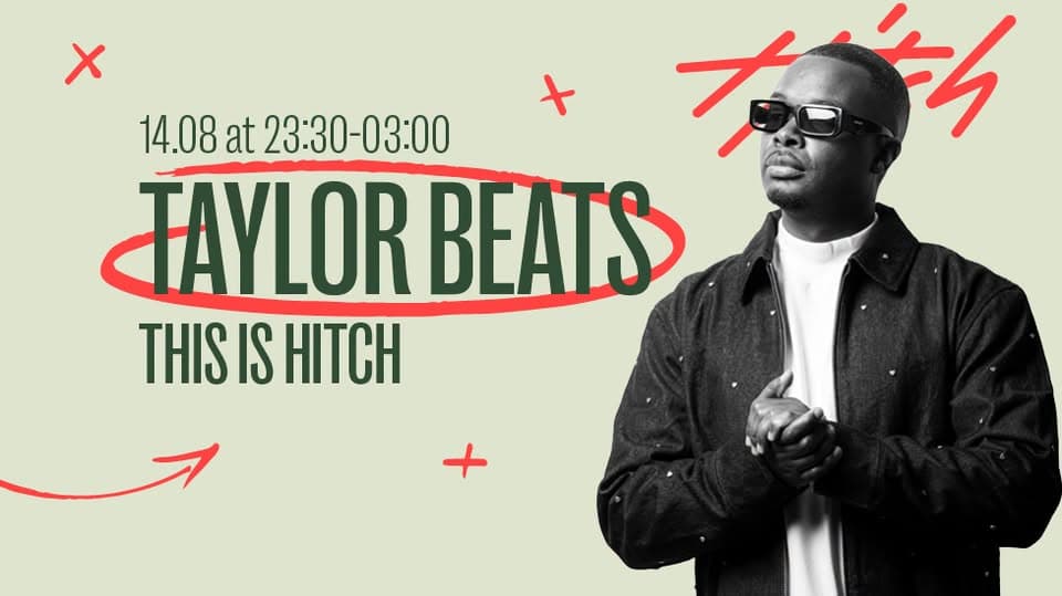 This is Hitch with Taylor Beats