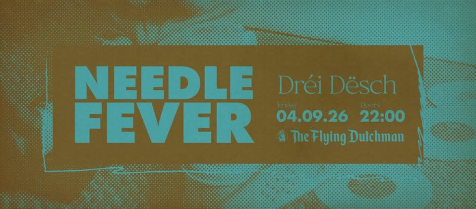 Needle Fever with Dréi Dësch