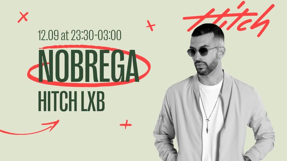 Hitch LXB with DJ Nobrega