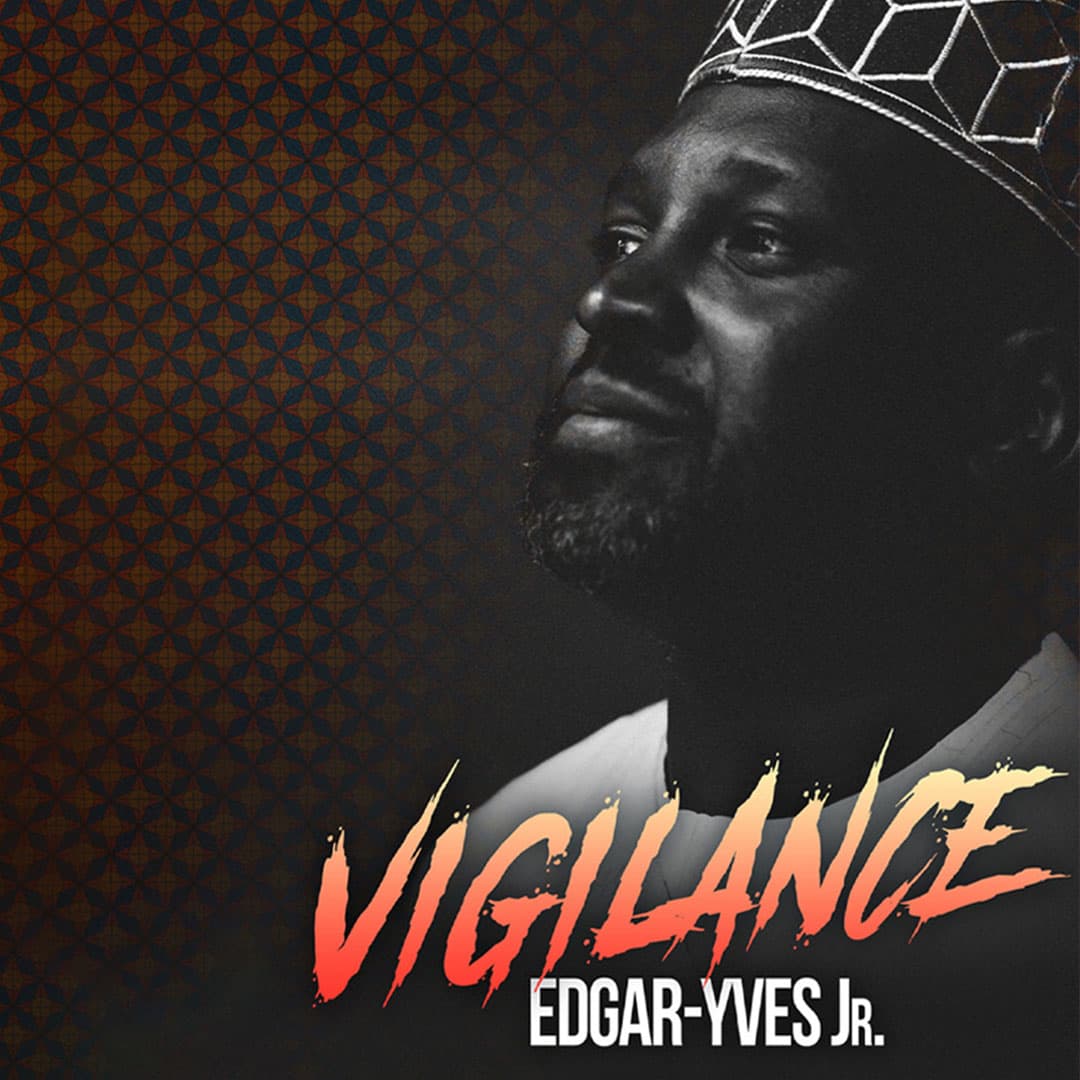 Edgar-Yves JR – Vigilance