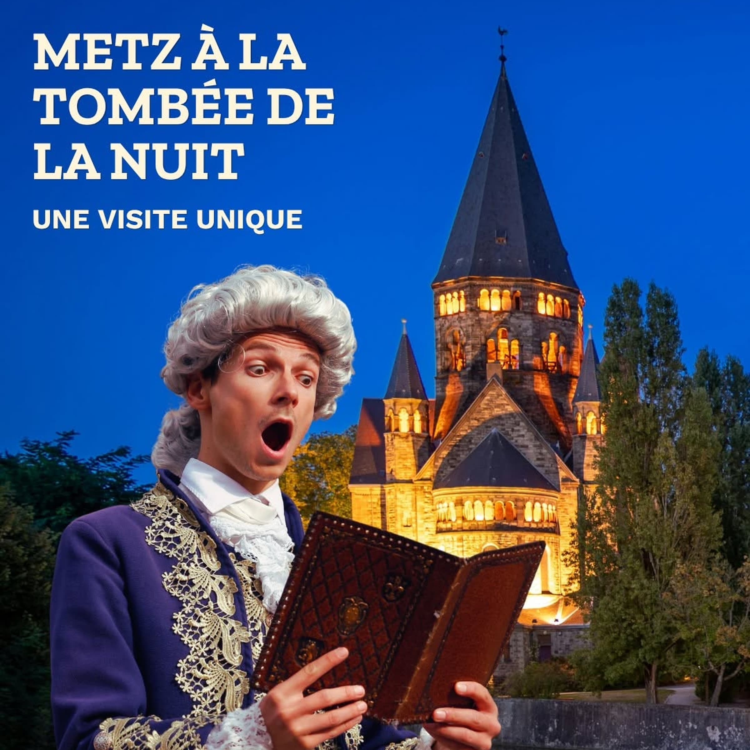 Visite insolite nocturne - Metz la Royale