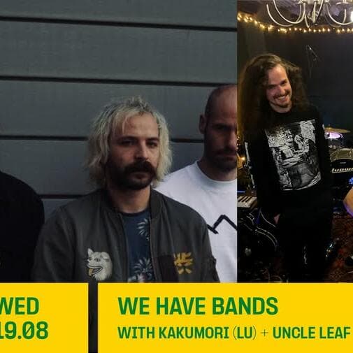 Congés Annulés: We Have Bands with Kakumori + Uncle Leaf