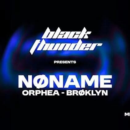Black Thunder avec NØNAME