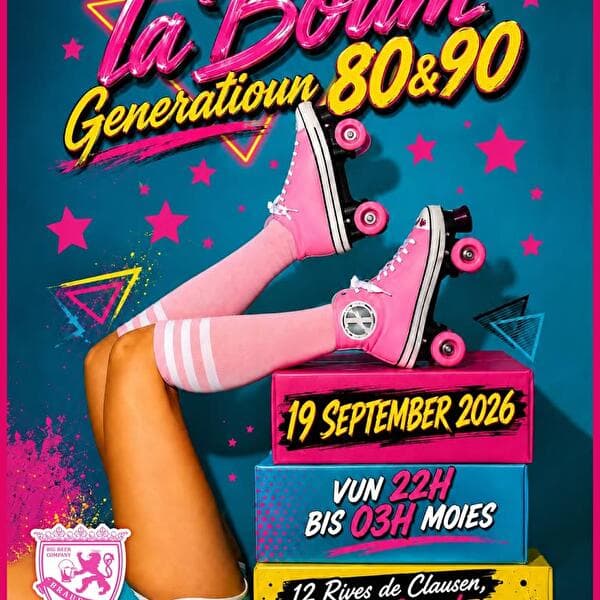 La Boum • The hits of the 80s, 90s and 2000s! • Big Beer Company Luxembourg