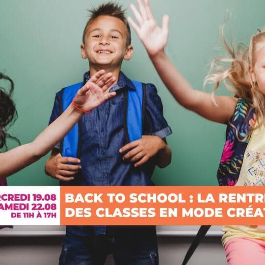 Back to School – Rentrée créative | 19 août