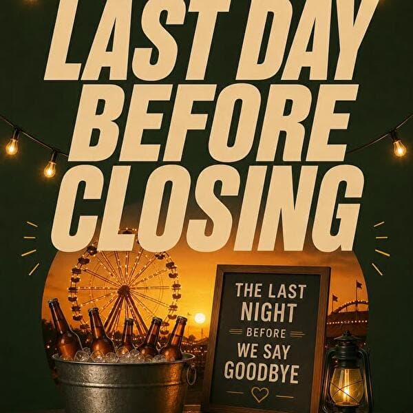 Last Day Before Closing