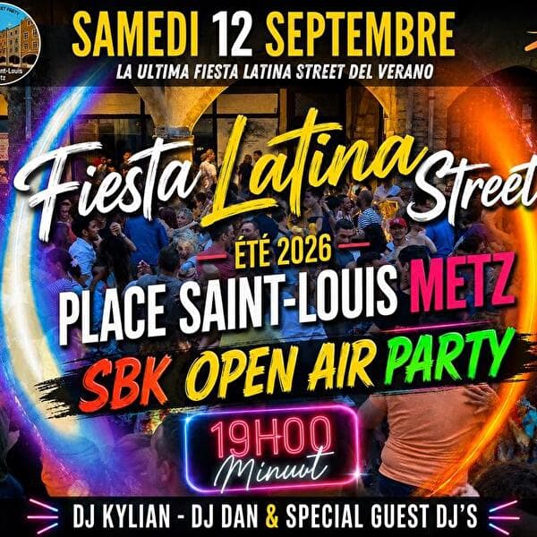 Fiesta Latina Street #Place Saint-Louis @Metz – La Ultima Fiesta del Verano