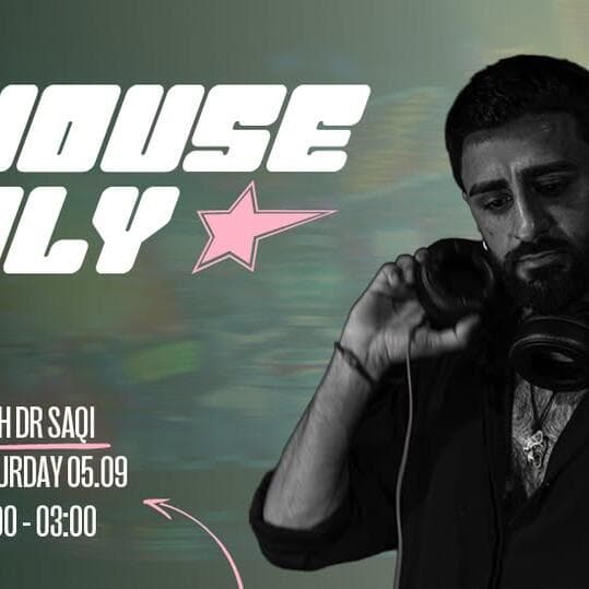 House Only at LOFT with Dr SaQi