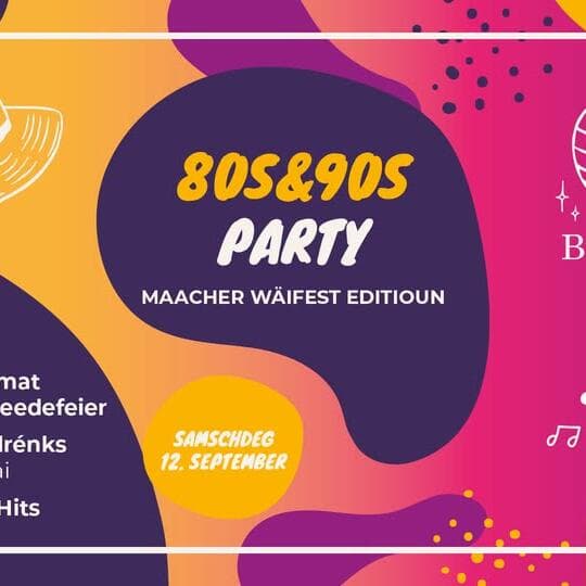 Soirée années 80 & 90 – édition Maacher Wäifest