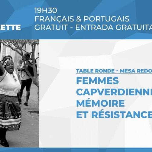Table ronde : Femmes capverdiennes – Mémoire et résistance