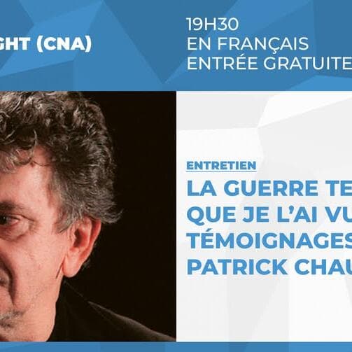 Talk: The War as I Saw It — Testimonies with Patrick Chauvel