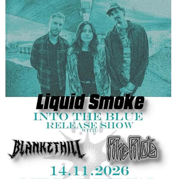 Liquid Smoke – Into the Blue – Release Show