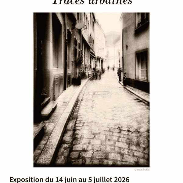 "Traces", an exhibition by Luc Freichel
