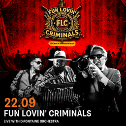Fun Lovin' Criminals - Live avec le DiFontaine Orchestra