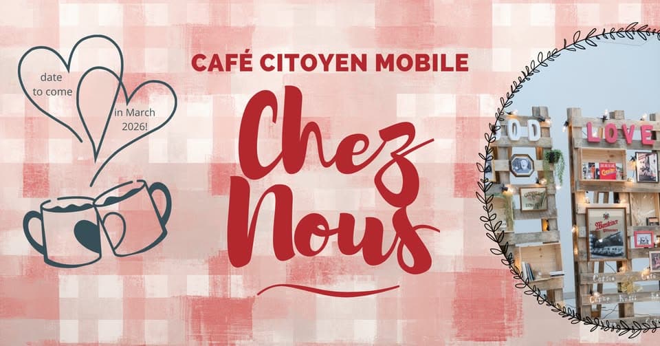 Café Citoyen Mobile « Chez Nous »