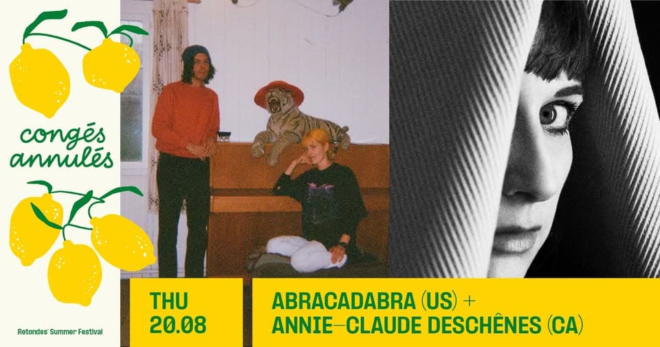 Congés Annulés : Abracadabra + Annie-Claude Deschênes