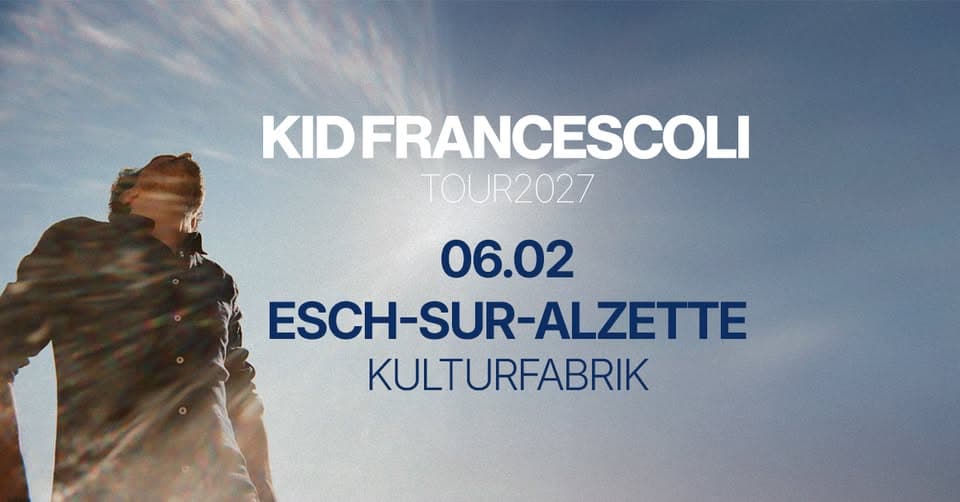 Kid Francescoli + Guest @ Kulturfabrik, Esch-sur-Alzette