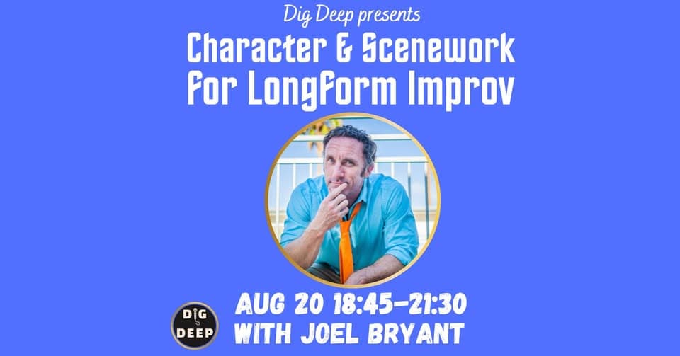 Longform Improv Workshop: Characters & Scenework with Joel Bryant