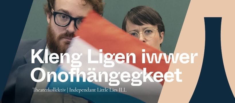 Kleng Ligen iwwer Onofhängegkeet - Independant Little Lies