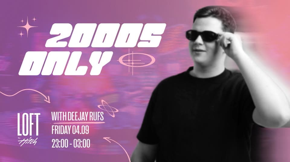 2000s Only au LOFT avec Deejay Rufs