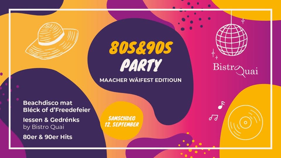 Soirée années 80 & 90 – édition Maacher Wäifest