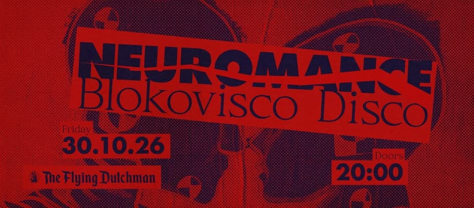 NEUROMANCE avec Blokovisco Disco