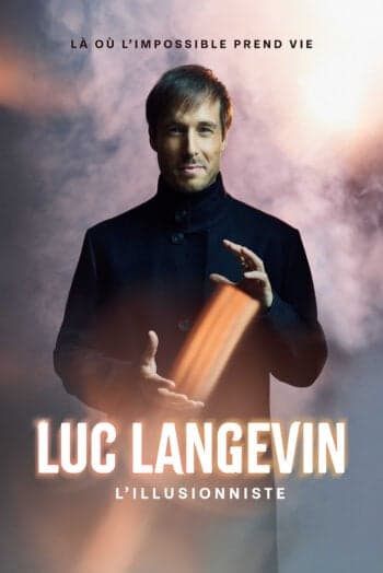 Luc Langevin – L’illusionniste