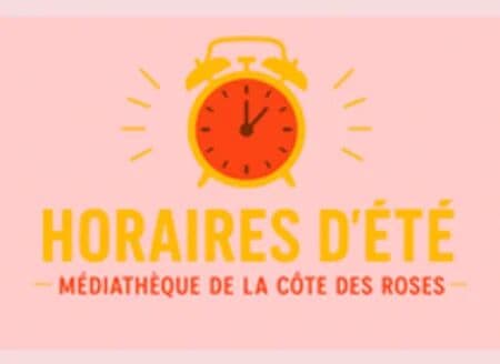 Horaires d'été Médiathèque de la Côte des Roses