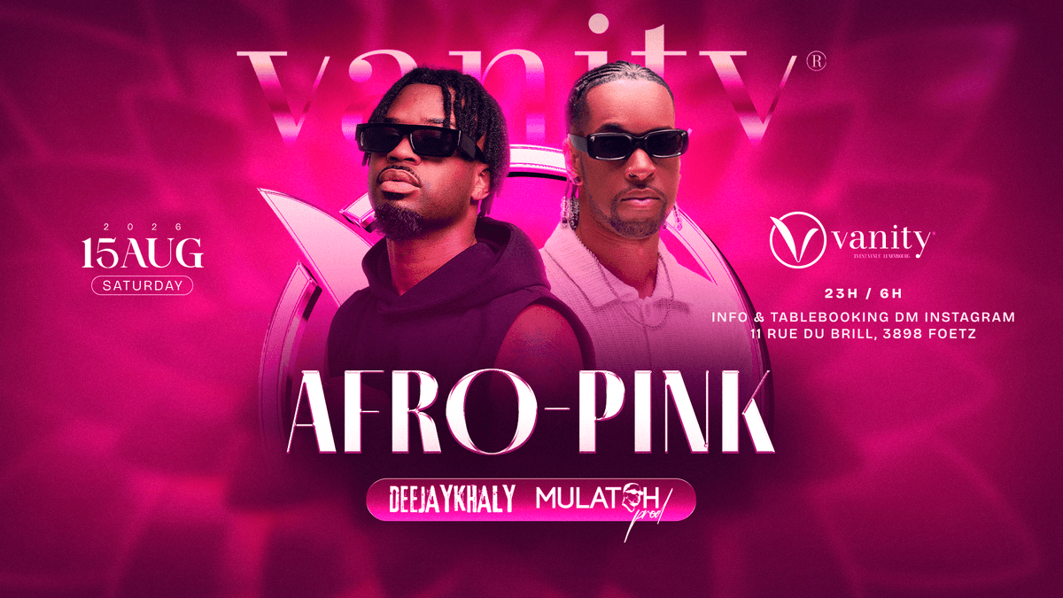 AFRO PINK @ VANITY LUXEMBOURG