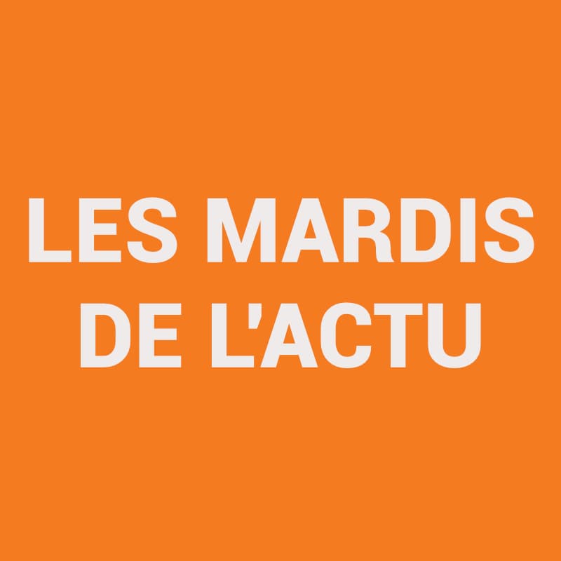 Mardi de l’actu