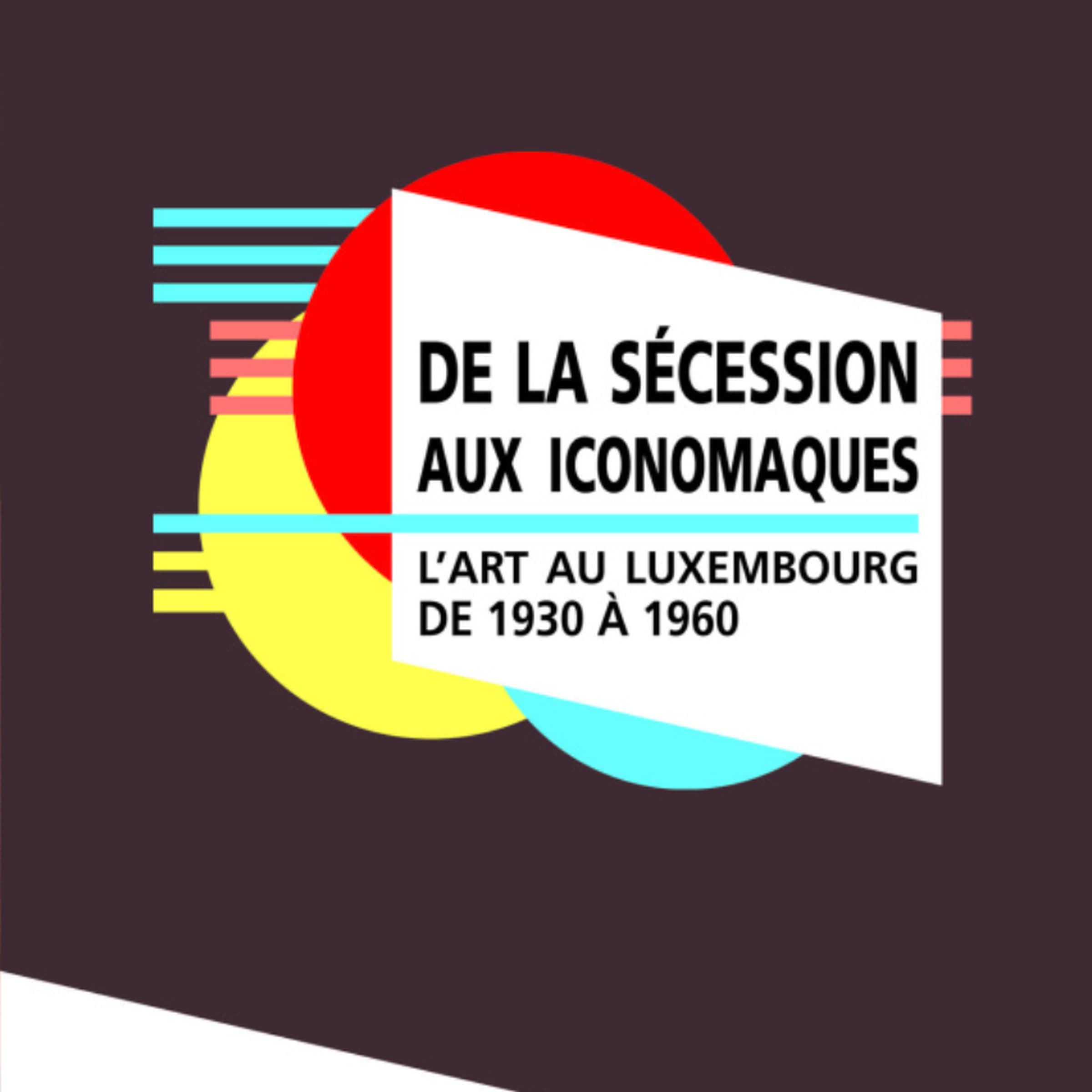 Exhibition - Art in Luxembourg from 1930 to 1960