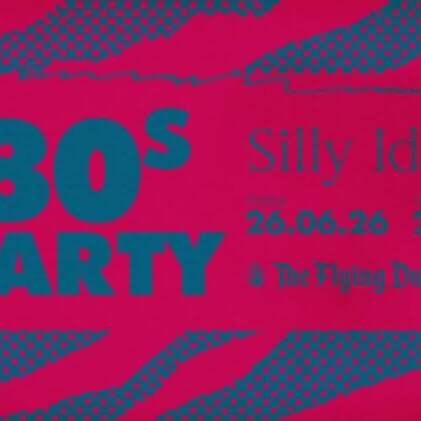 80s Party - with Silly Idol