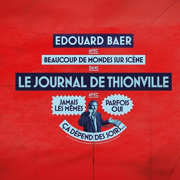 Le Journal d'Edouard Baer in Thionville