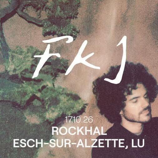 FKJ • Rockhal, Luxembourg