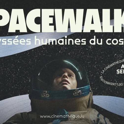 SPACEWALKS: Human Odysseys of the Cosmos