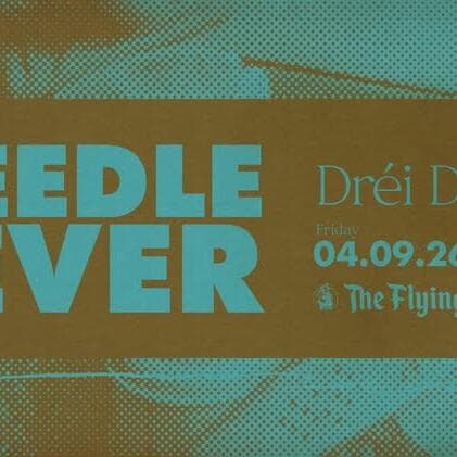 Needle Fever with Dréi Dësch