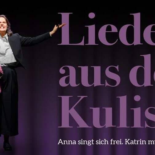 Lieder aus der Kulisse - Anna singt sich frei. Katrin muss begleiten.