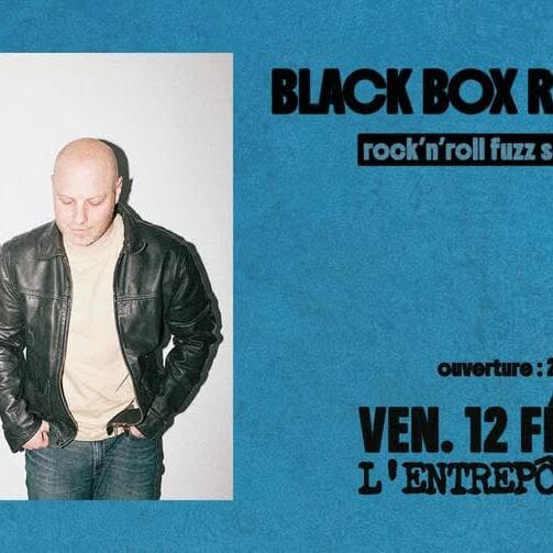 Black Box Revelation • L'Entrepôt, Arlon
