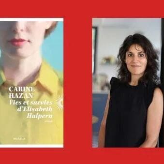 Carine Hazan : «Vies et survies d’Elisabeth Halpern»