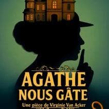 Agathe nous gâte - Théâtre