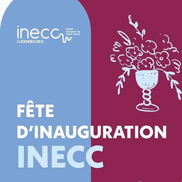 Fête d’inauguration de l’INECC Luxembourg