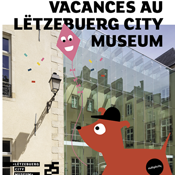 Vacances au Lëtzebuerg City Musem