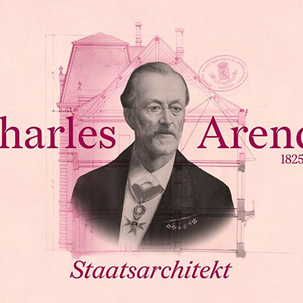 Charles Arendt (1825–1910) : Staatsarchitekt